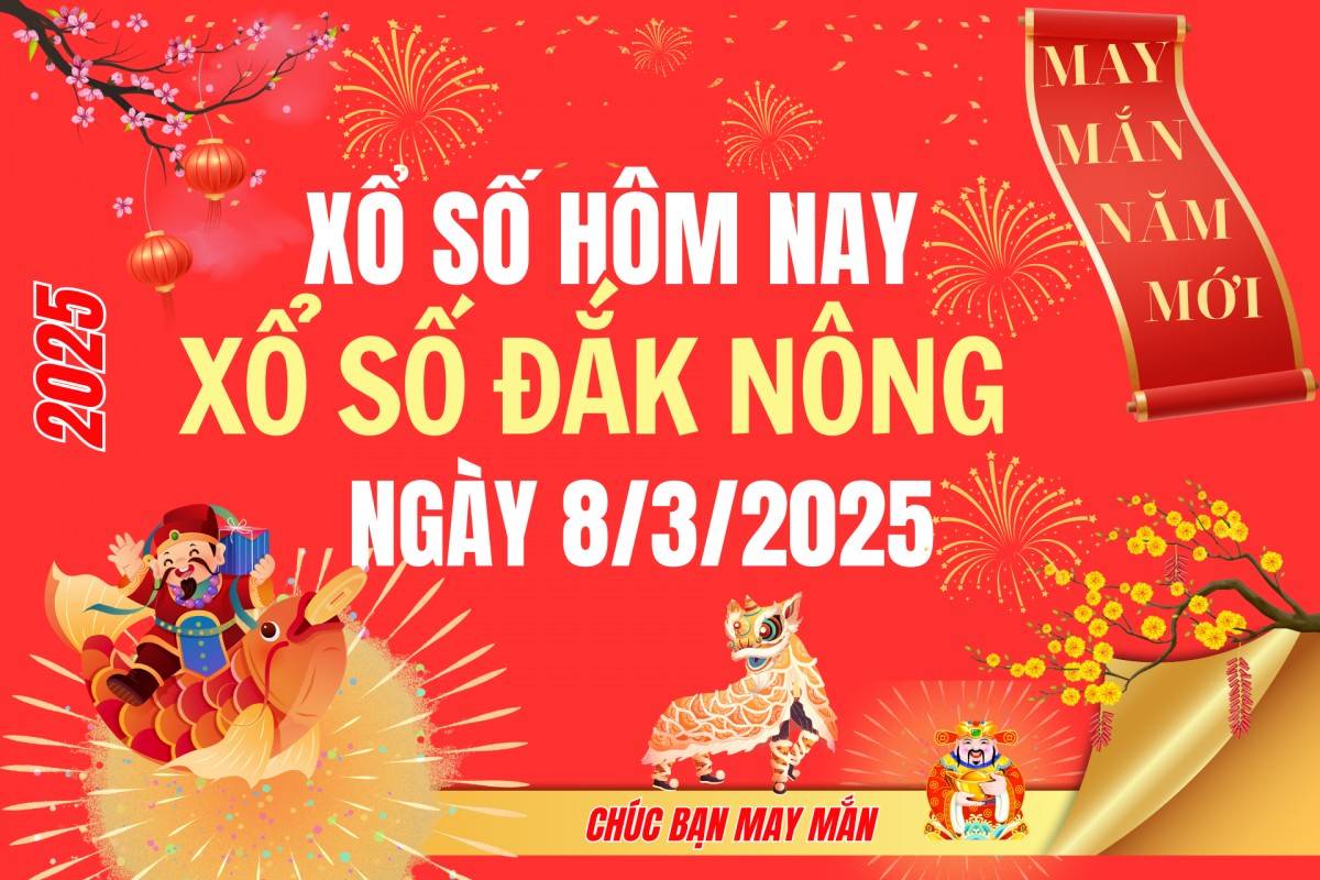 XSDNO 1/3, Kết quả xổ số Đắk Nông hôm nay 1/3/2025, Trực tiếp XSDNO ngày 1 tháng 3