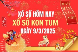 XSKT 9/3, Kết quả xổ số Kon Tum hôm nay 9/3/2025, Trực tiếp XSKT ngày 9 tháng 3