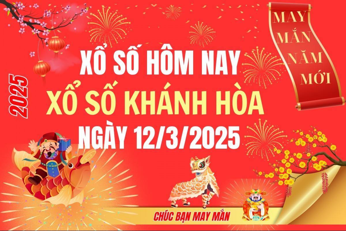 XSKH 12/3, Kết quả xổ số Khánh Hòa hôm nay 12/3/2025, Trực tiếp XSKH ngày 12 tháng 3