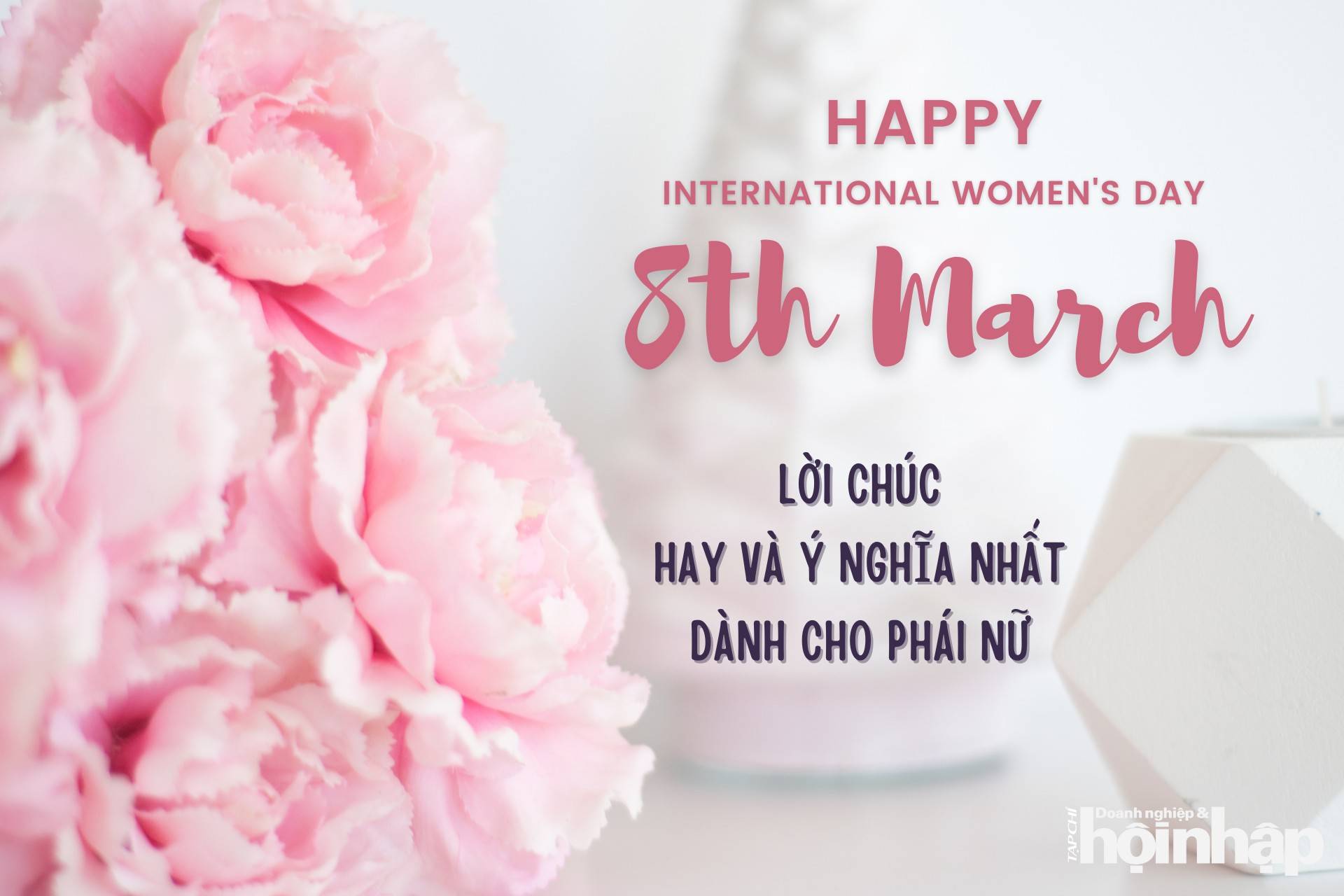 Lời chúc ngày 8/3 hay và ý nghĩa nhất dành cho phái nữ