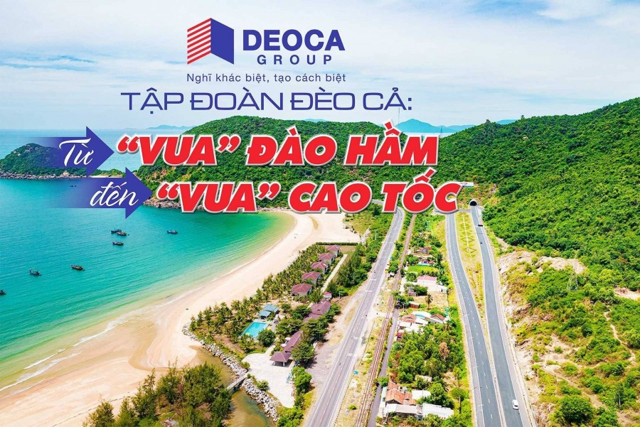 Tập đoàn Đèo Cả: Từ "Vua" đào hầm đến “Vua" cao tốc