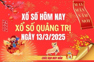 XSQT 13/3, Kết quả xổ số Quảng Trị hôm nay 13/3/2025, Trực tiếp XSQT ngày 13 tháng 3