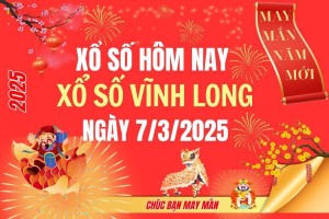 XSVL 7/3, Kết quả xổ số Vĩnh Long hôm nay 7/3/2025, Trực tiếp XSVL ngày 7 tháng 3