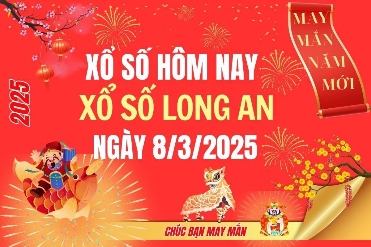 XSLA 8/3, Kết quả xổ số Long An hôm nay 8/3/2025, Trực tiếp XSLA ngày 8 tháng 3