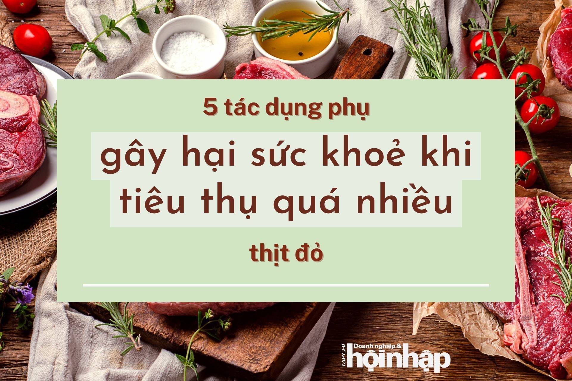 5 tác dụng phụ gây hại sức khoẻ khi tiêu thụ quá nhiều thịt đỏ