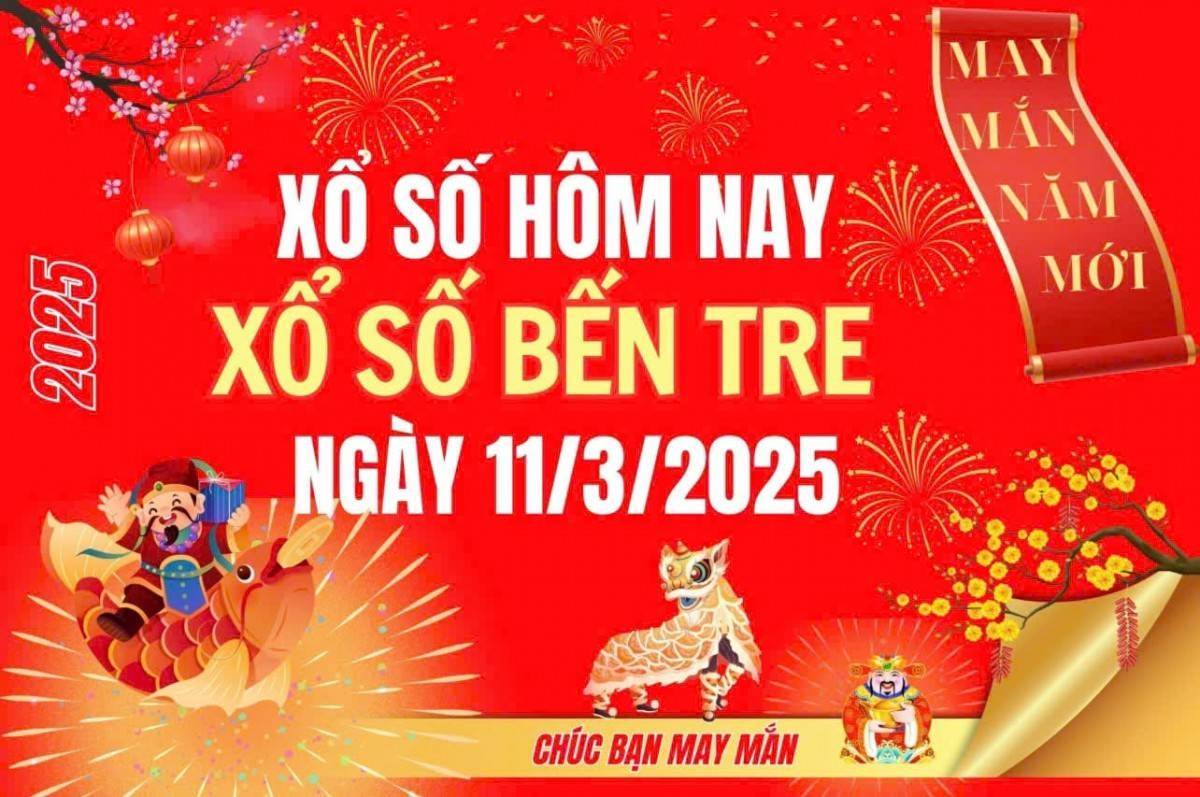 XSBT 11/3, Kết quả xổ số Bến Tre hôm nay 11/3/2025, Trực tiếp XSBT ngày 11 tháng 3