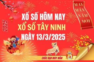 XSTN 13/3, Kết quả xổ số Tây Ninh hôm nay 13/3/2025, Trực tiếp XSTN ngày 13 tháng 3