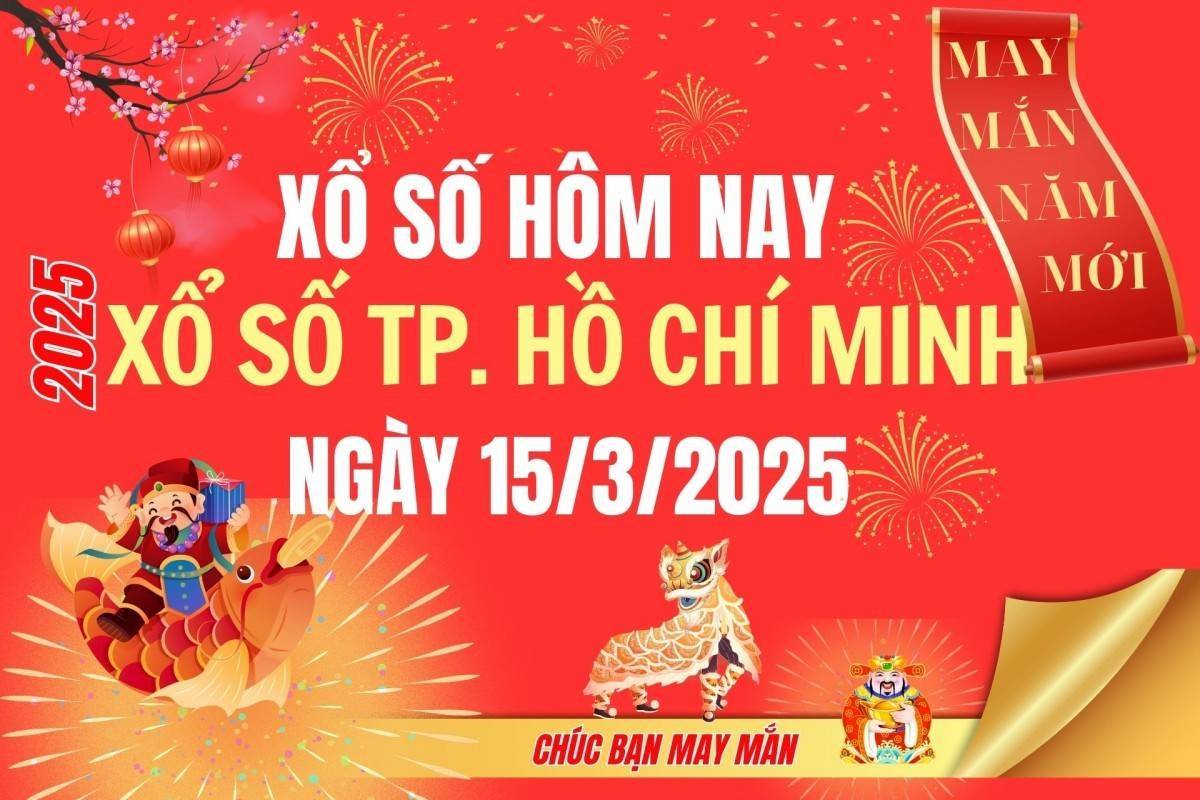 XSHCM 15/3, Kết quả xổ số Hồ Chí Minh hôm nay 15/3/2025, Trực tiếp XSHCM ngày 15 tháng 3