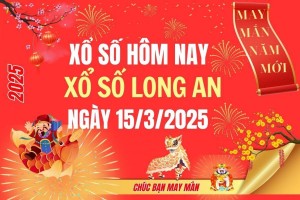 XSLA 15/3, Kết quả xổ số Long An hôm nay 15/3/2025, Trực tiếp XSLA ngày 15 tháng 3