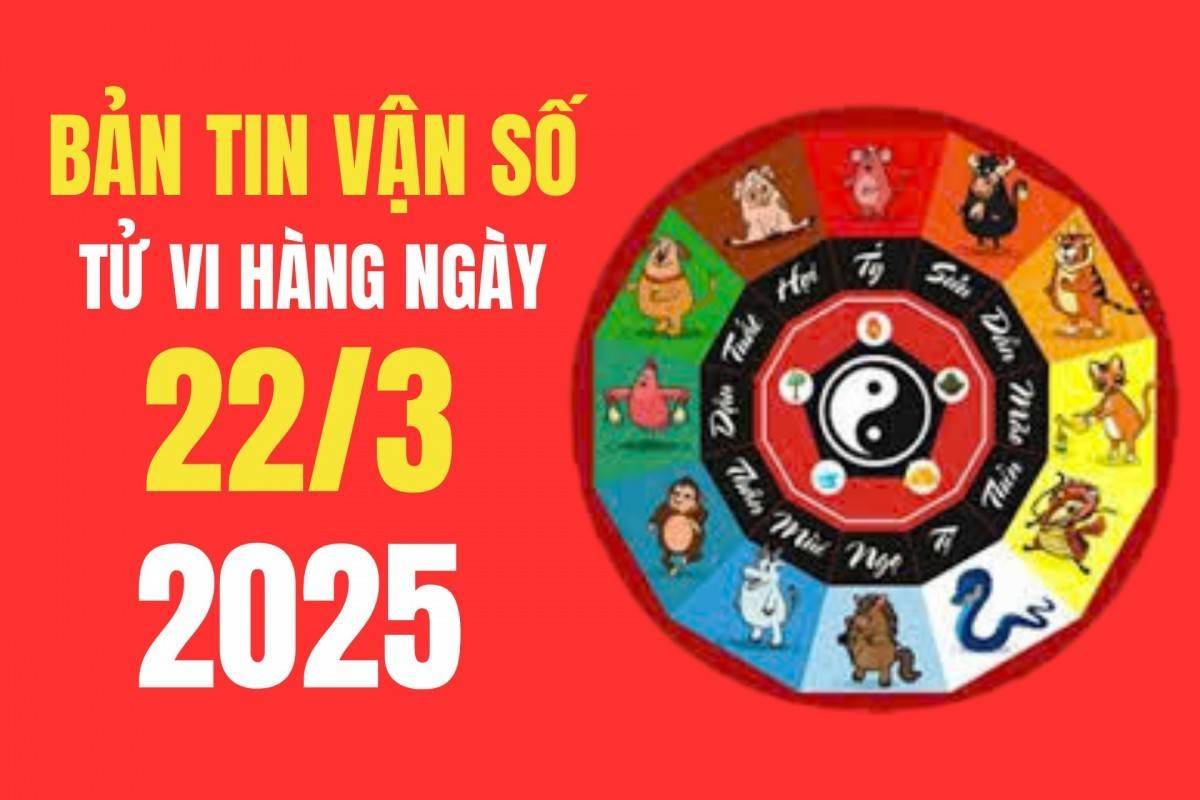 Tử vi - Vận số ngày 22/3/2025: Tuổi nào sẽ trải qua một ngày đầy may mắn và thuận lợi ?