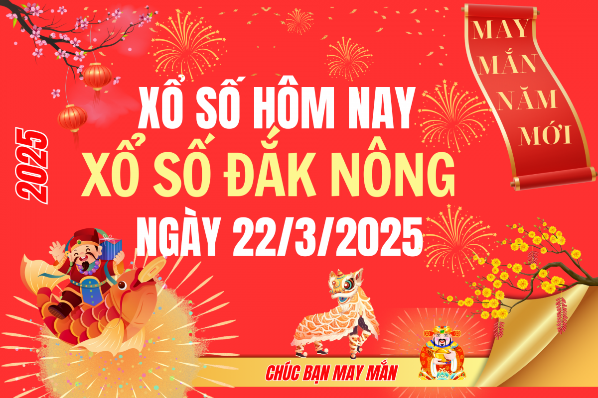 XSDNO 15/3, Kết quả xổ số Đắk Nông hôm nay 15/3/2025, Trực tiếp XSDNO ngày 15 tháng 3