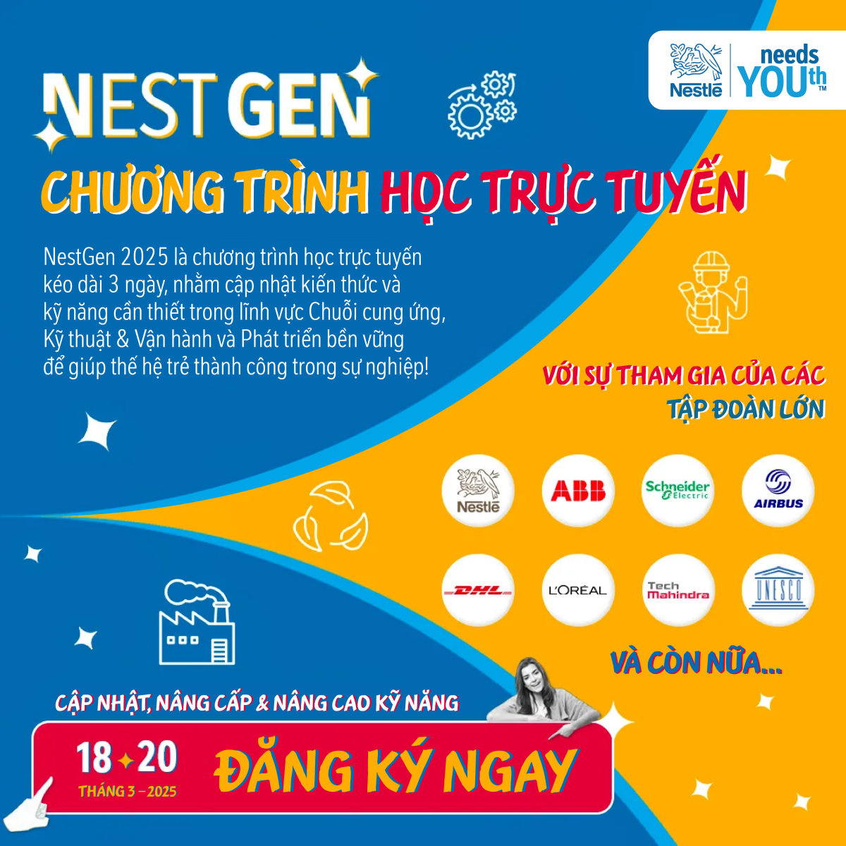 NESTGEN 2025 là chương trình học trực tuyến hoàn toàn miễn phí mang đến kiến thức chuyên sâu về các lĩnh vực trọng yếu như_ Chuỗi cung ứng, Kỹ thuật & Vận hành, và Phát triển bền vững