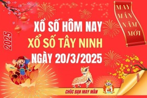 XSTN 20/3, Kết quả xổ số Tây Ninh hôm nay 20/3/2025, Trực tiếp XSTN ngày 20 tháng 3