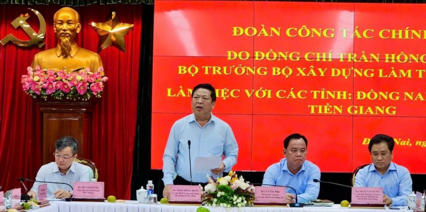 Bộ trưởng Bộ Xây dựng làm việc với các tỉnh Đồng Nai, Bình Dương và Tiền Giang