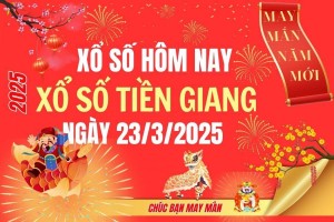 XSTG 23/3, Kết quả xổ số Tiền Giang hôm nay 23/3/2025, Trực tiếp XSTG ngày 23 tháng 3