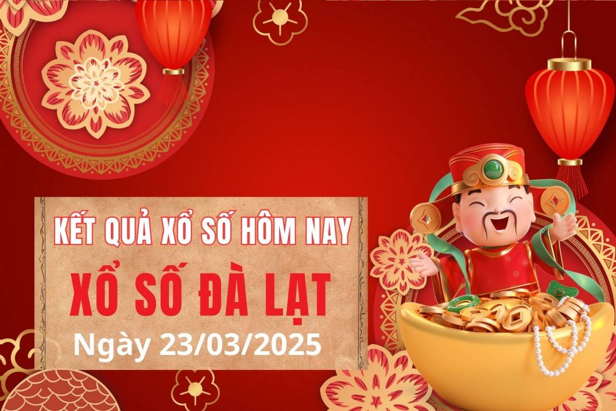 Xổ số Đà Lạt ngày 23 tháng 3 năm 2025, XSDL ngày 23 tháng 3 Xổ số Đà Lạt ngày 23 tháng 3 năm 2025, XSDL ngày 23 tháng 3