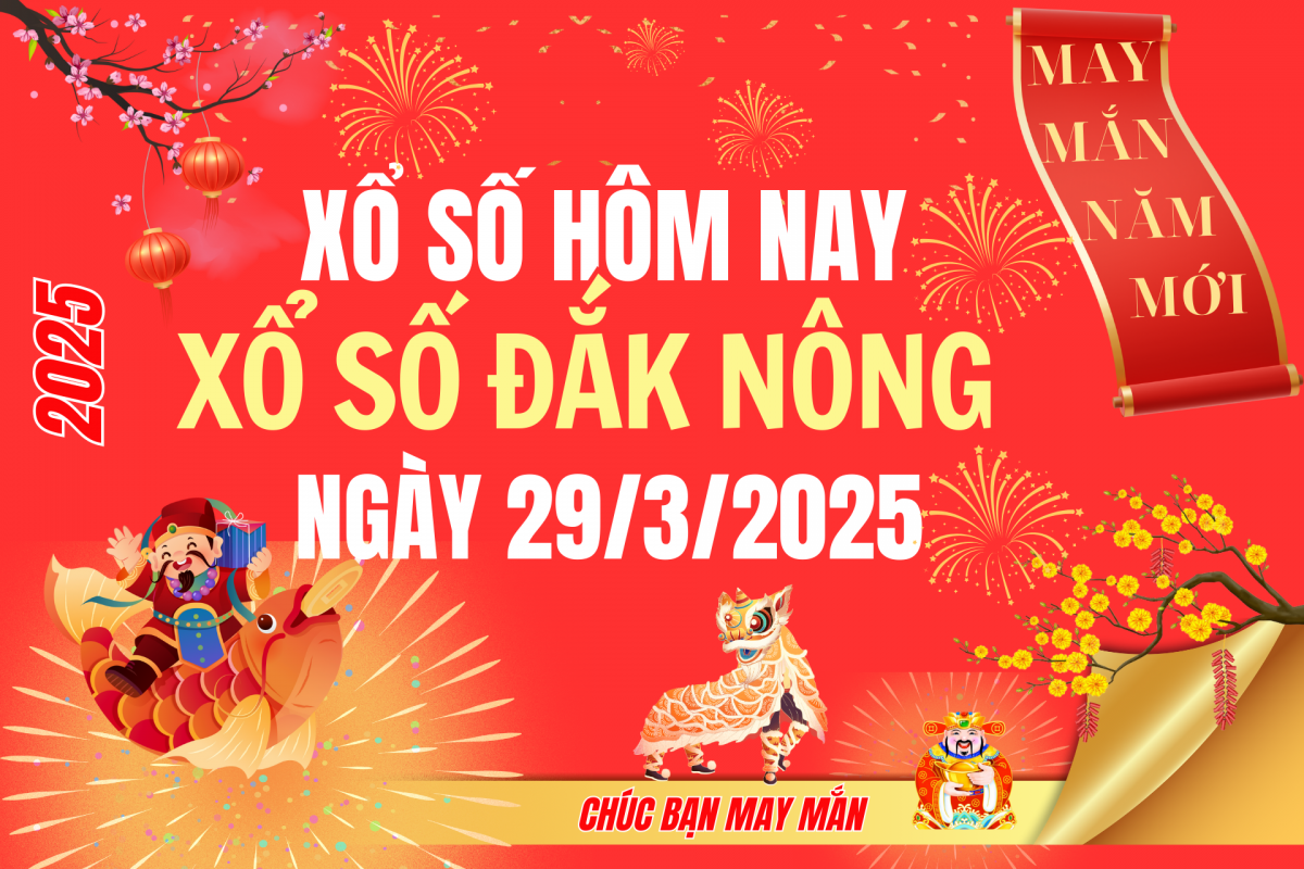XSDNO 22/3, Kết quả xổ số Đắk Nông hôm nay 22/3/2025, Trực tiếp XSDNO ngày 22 tháng 3