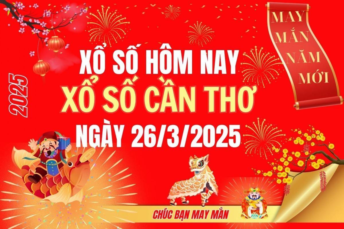 XSCT 26/3, Kết quả xổ số Cần Thơ hôm nay 26/3/2025, Trực tiếp XSCT ngày 26 tháng 3