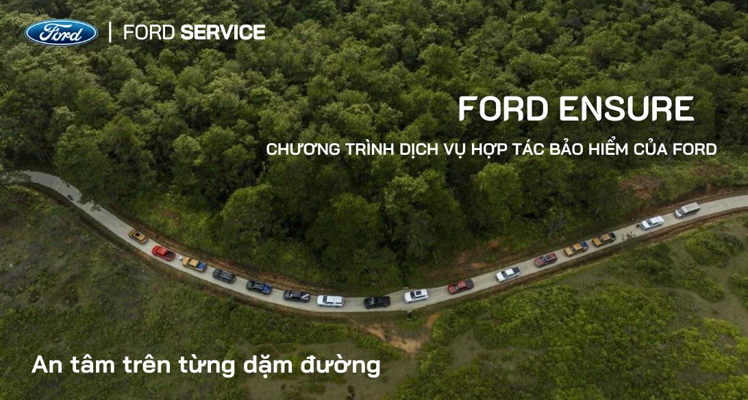 Ford Ensure - Nâng tầm trải nghiệm hậu mãi cho khách hàng