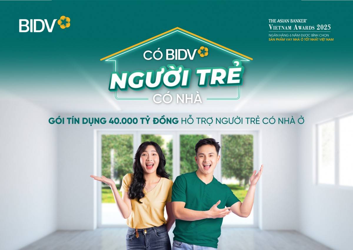 BIDV triển khai gói tín dụng 40.000 tỷ đồng hỗ trợ người trẻ có nhà BIDV triển khai gói tín dụng 40.000 tỷ đồng hỗ trợ người trẻ có nhà