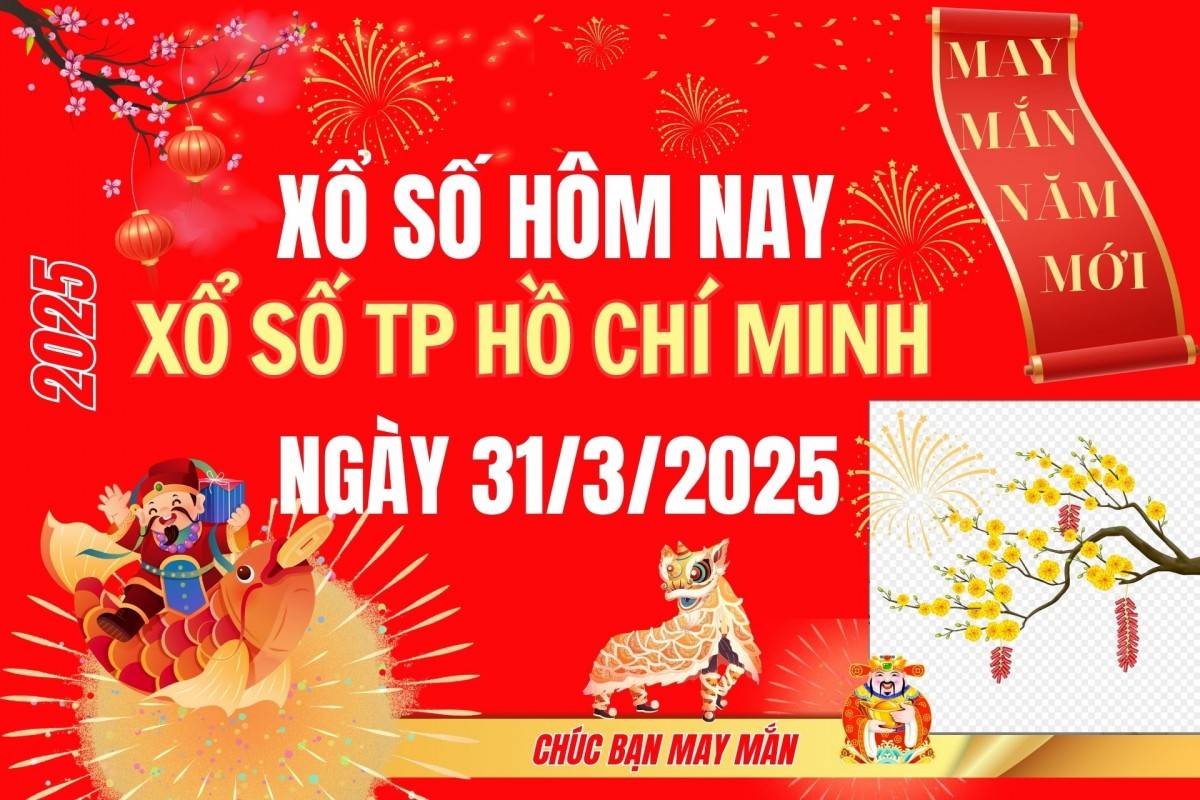 XSHCM 31/3, Kết quả xổ số Hồ Chí Minh hôm nay 31/3/2025, Trực tiếp XSHCM ngày 31 tháng 3