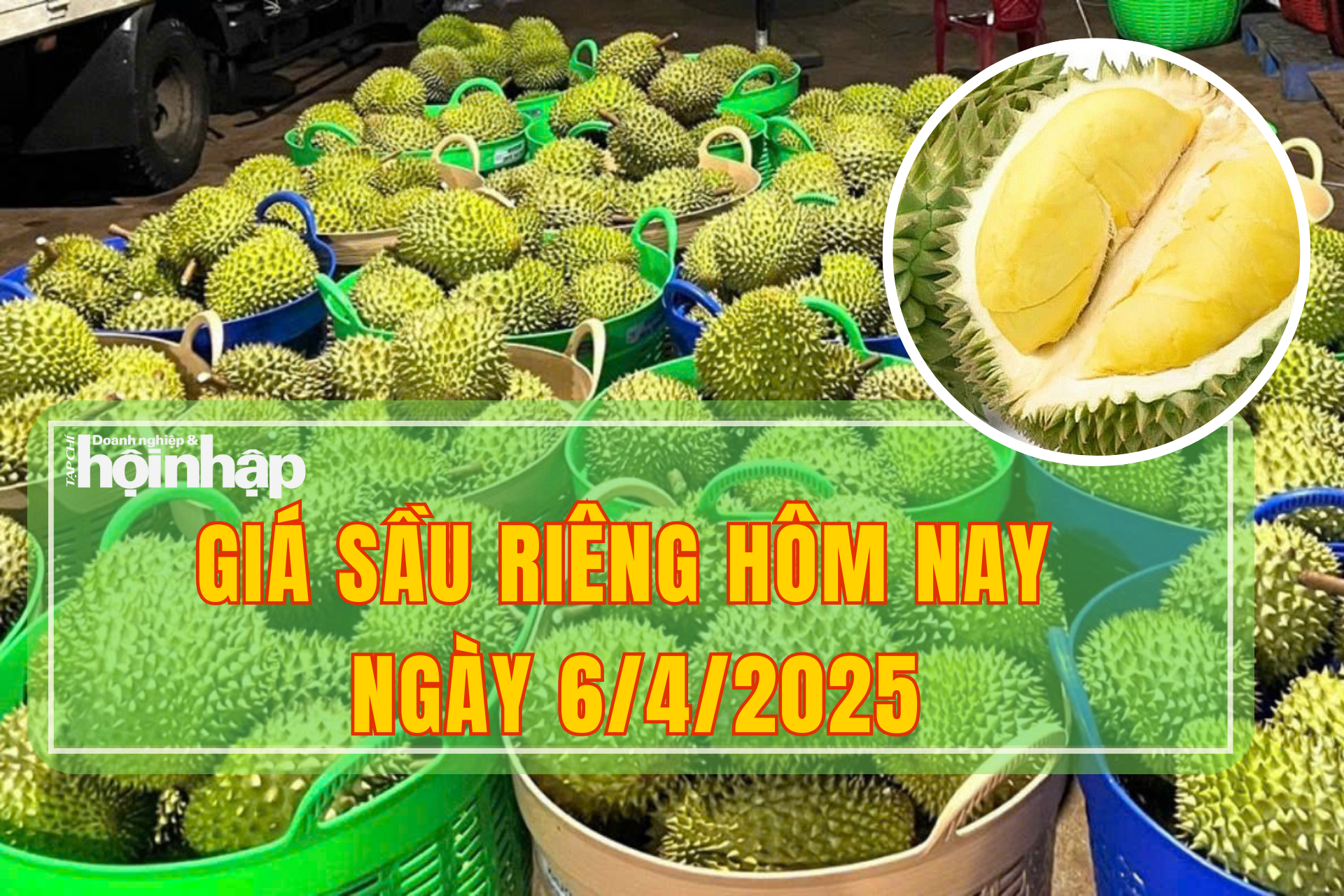 Giá sầu riêng hôm nay 6/4: Thị trường trong nước tăng giá nhẹ