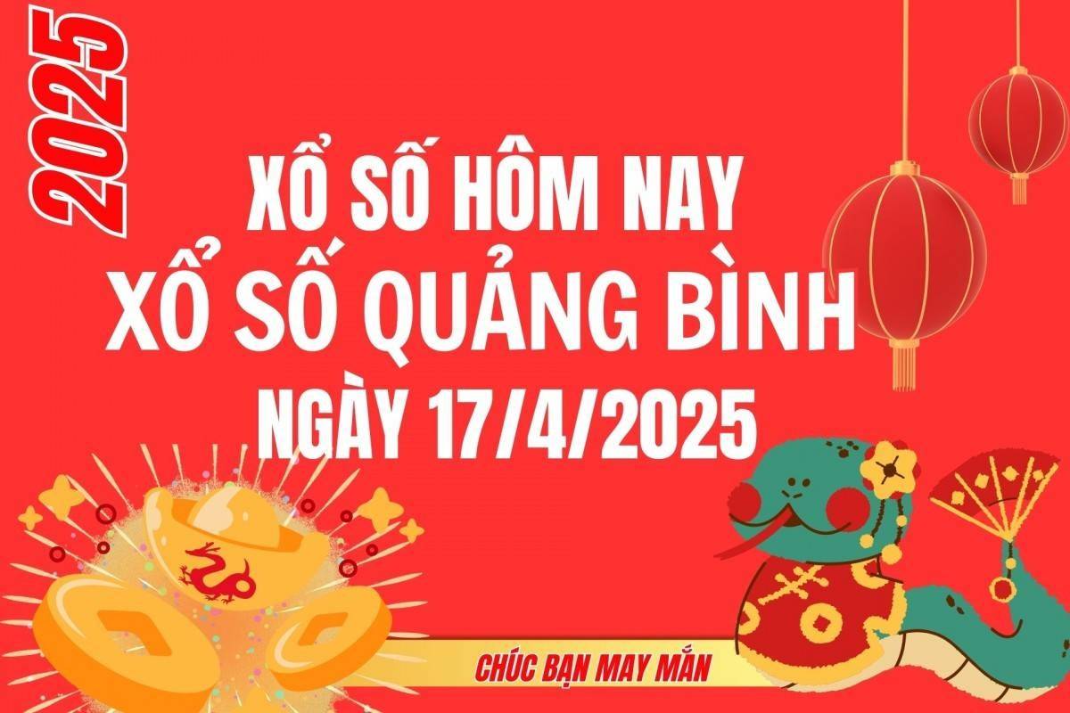 XSQB 17/4, Kết quả xổ số Quảng Bình hôm nay 17/4/2025, Trực tiếp XSQB ngày 17 tháng 4