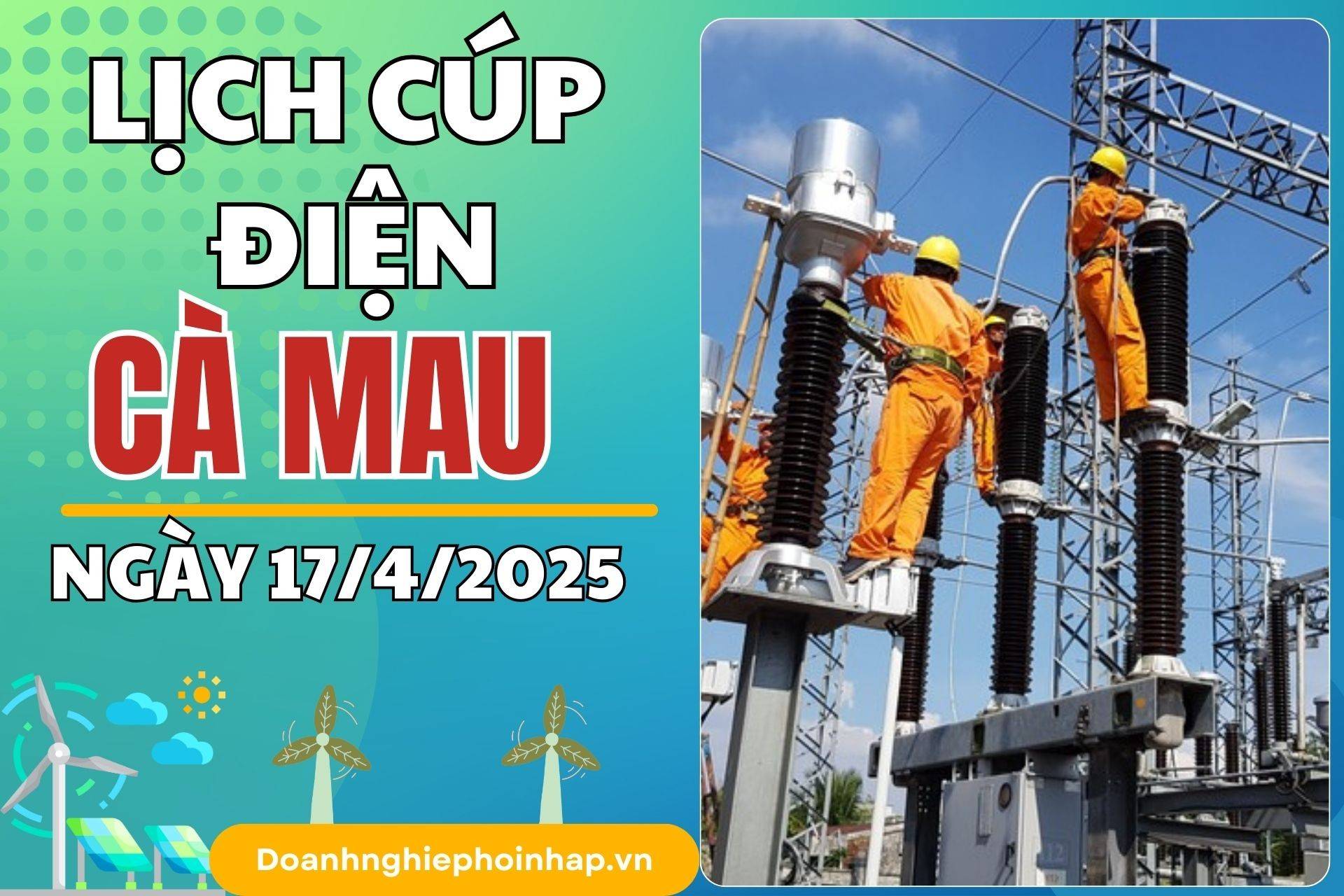 Lịch cúp điện Cà Mau ngày 16/4/2025 mới nhất hôm nay