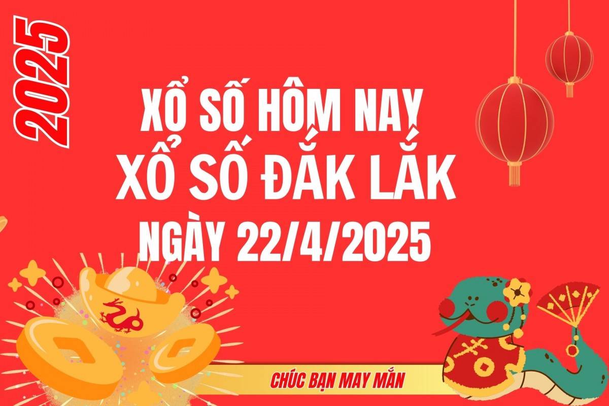 XSDLK 15/4, Kết quả xổ số Đắk Lắk hôm nay 15/4/2025, Trực tiếp XSDLK ngày 15 tháng 4
