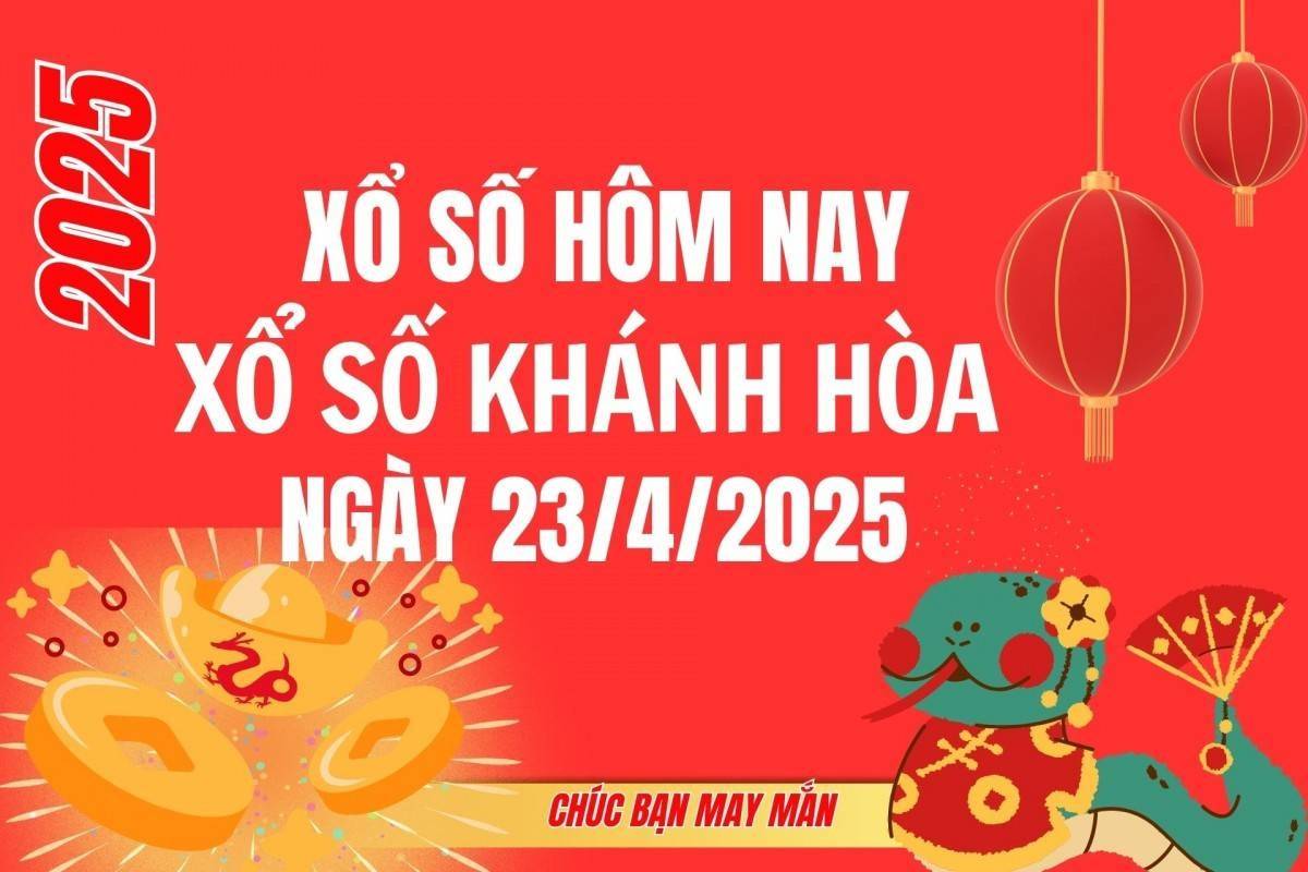 XSKH 23/4, Kết quả xổ số Khánh Hòa hôm nay 23/4/2025, Trực tiếp XSKH ngày 23 tháng 4