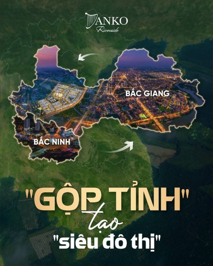 Bắc Ninh - Bắc Giang hợp nhất sẽ mang đến nhiều cơ hội phát triển vượt bậc cho cả 2 địa phương Hợp nhất Bắc Ninh - Bắc Giang: Cú hích mới cho bất động sản trung tâm thành phố