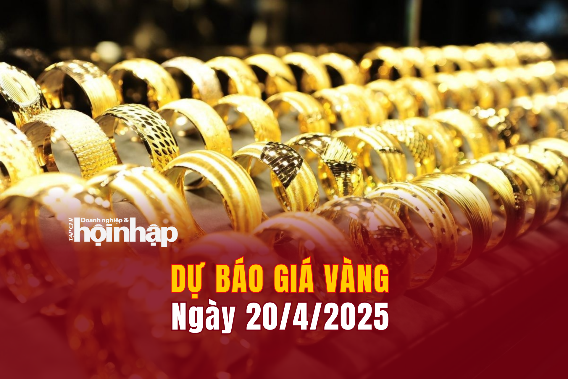 Dự báo giá vàng 20/4/2025