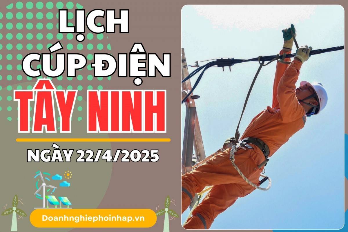 Lịch cúp điện Tây Ninh ngày 18/4/2025 mới nhất hôm nay