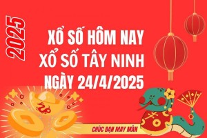 XSTN 24/4, Kết quả xổ số Tây Ninh hôm nay 24/4/2025, Trực tiếp XSTN ngày 24 tháng 4