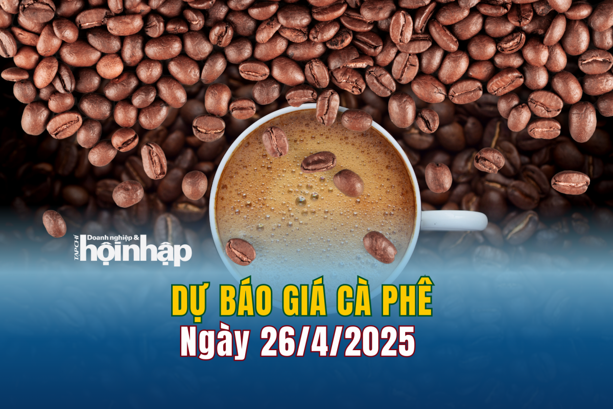 Dự báo giá cà phê 26/4/2025