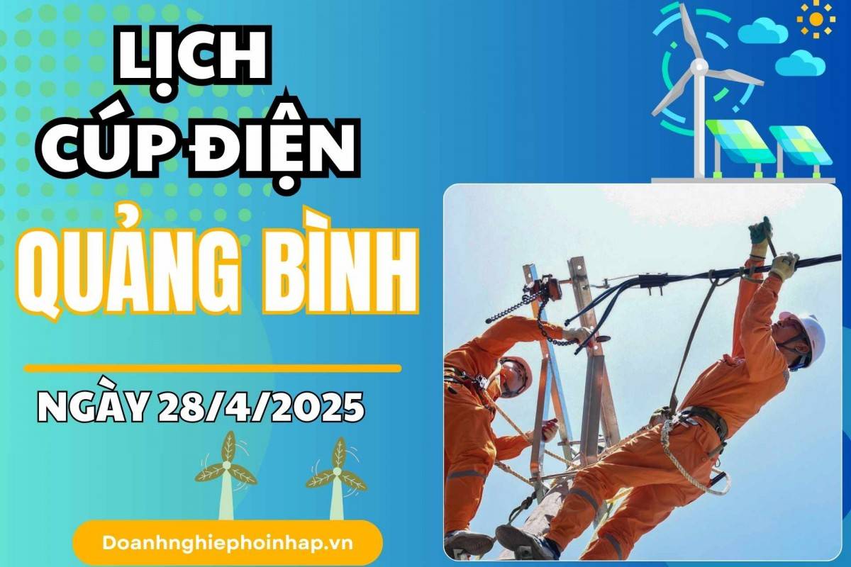 Lịch cúp điện Quảng Bình ngày 24/4/2025 mới nhất hôm nay