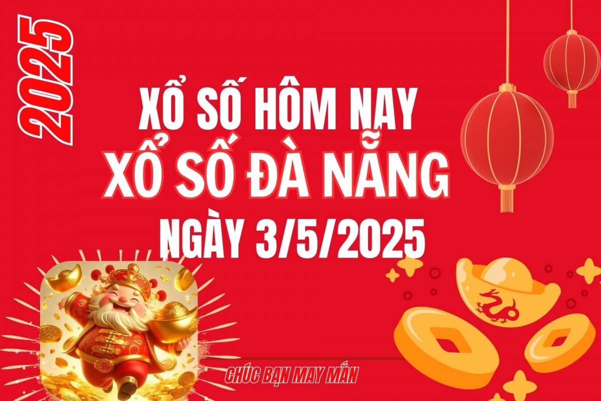 XSDNA 3/5, Xổ số Đà Nẵng ngày 3 tháng 5, Trực tiếp Kết quả Xổ số Đà Nẵng hôm nay ngày 3/5/2025