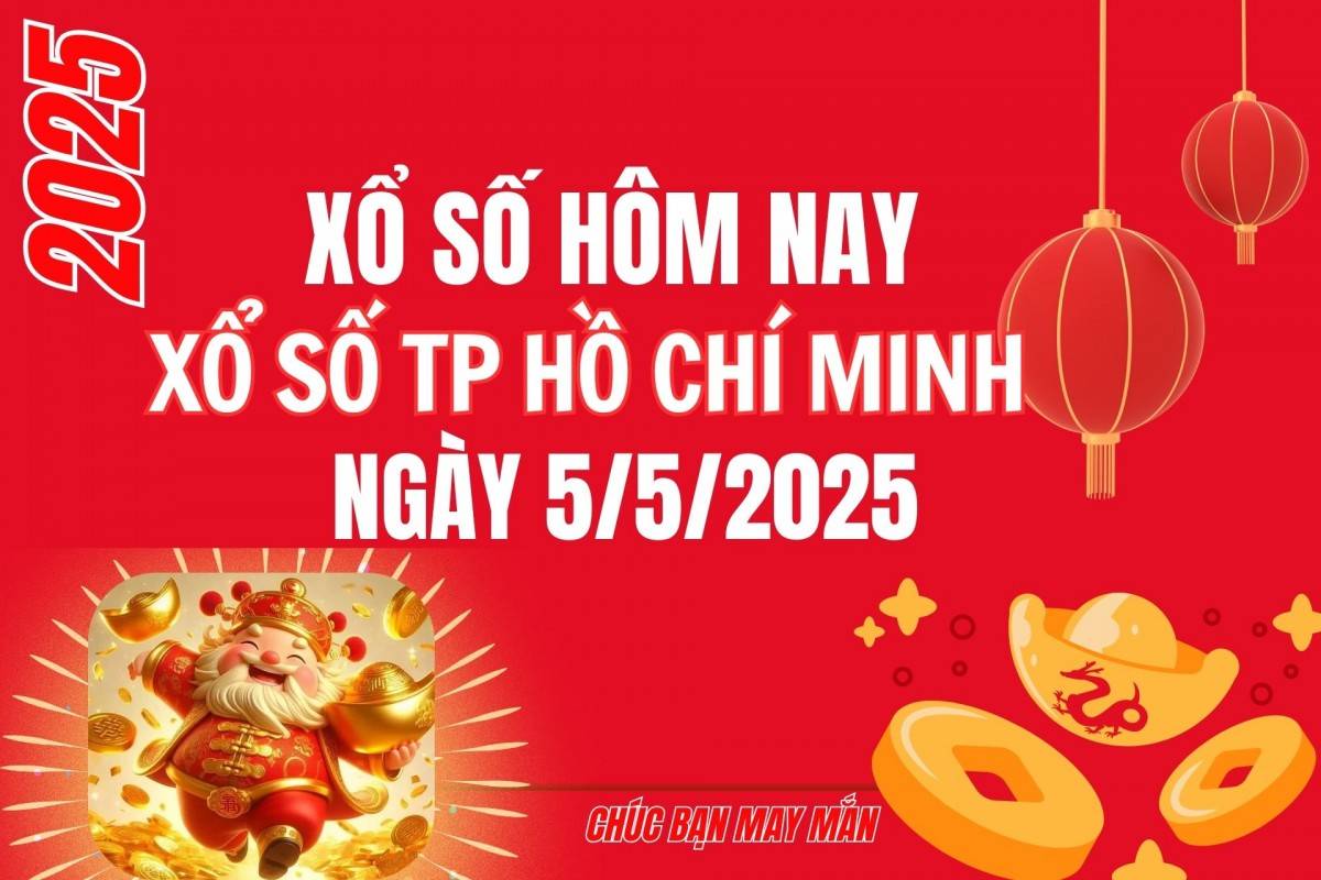 XSHCM 5/5, Kết quả xổ số Hồ Chí Minh hôm nay 5/5/2025, Trực tiếp XSHCM ngày 5 tháng 5