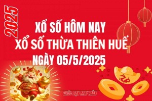 XSTTH 5/5, Kết quả xổ số Thừa Thiên Huế hôm nay 5/5/2025, Trực tiếp XSTTH ngày 5 tháng 5