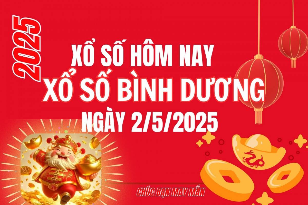 XSBD 2/5, Kết quả xổ số Bình Dương hôm nay 2/5/2025, Trực tiếp XSBD ngày 2 tháng 5