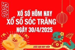 XSST 30/4, Kết quả xổ số Sóc Trăng hôm nay 30/4/2025, Trực tiếp XSST ngày 30 tháng 4
