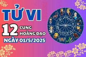 Tử vi 12 cung hoàng đạo ngày 1/5: Bạch Dương mạnh mẽ, Cự Giải đề phòng hiểu lầm