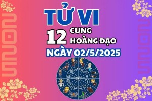 Tử vi 12 cung hoàng đạo ngày 2/5: Sư Tử cần học hỏi, Xử Nữ đừng bi quan