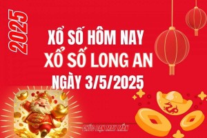 XSLA 3/5, Kết quả xổ số Long An hôm nay 3/5/2025, Trực tiếp XSLA ngày 3 tháng 5
