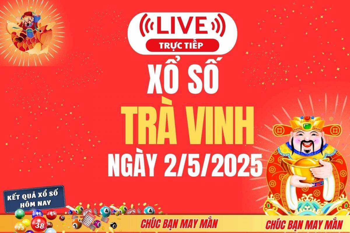 Xổ số Trà Vinh hôm nay ngày 2/5/2025 - XSVL 2/5 - Kết quả xổ số Trà Vinh hôm nay