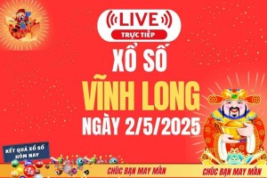 Xổ số Vĩnh Long hôm nay ngày 2/5/2025 - XSVL 2/5 - Kết quả xổ số Vĩnh Long hôm nay