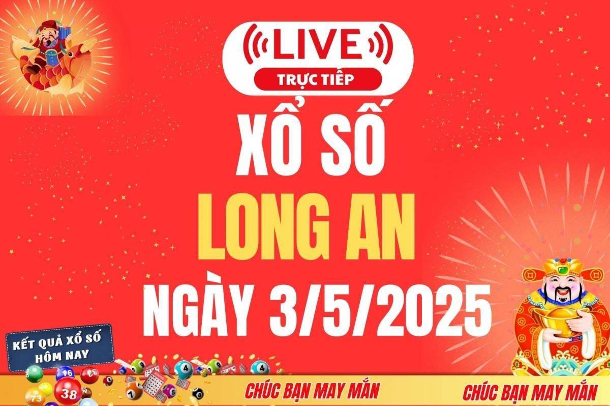 Xổ số Long An hôm nay ngày 3/5/2025 - XSLA 3/5 - Kết quả xổ số Long An hôm nay
