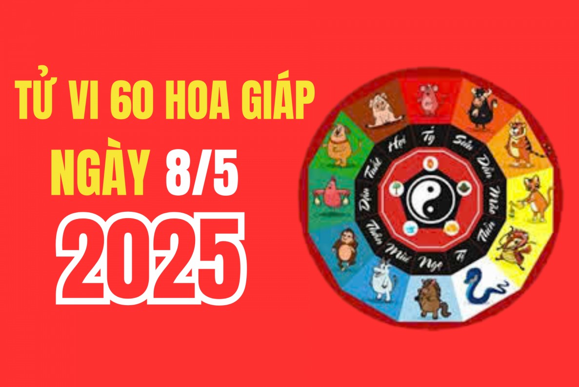 Tử vi hôm nay – 60 hoa giáp ngày 8/5/2025: Ai được cát tinh chiếu mệnh, có tin tốt về tiền bạc, công việc ?