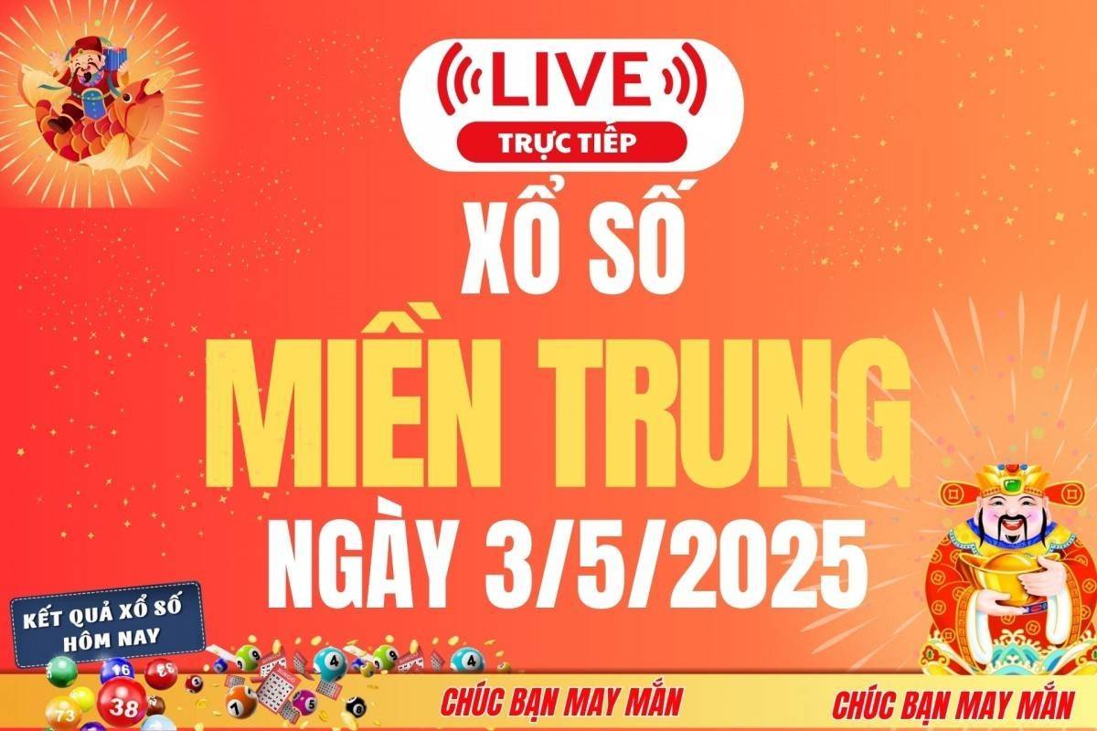 Xổ số miền Trung hôm nay ngày 3/5/2025 - XSMT 3/5 - Kết quả xổ số miền Trung hôm nay