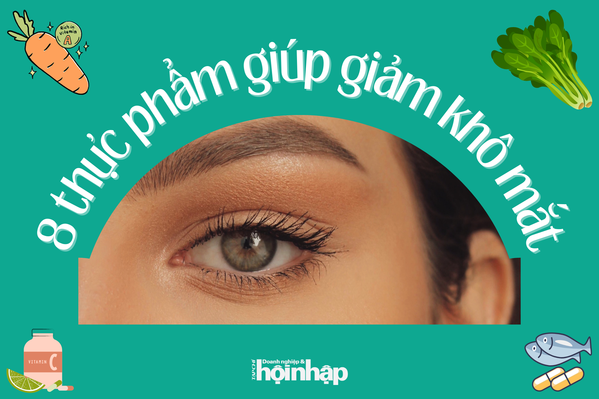 8 thực phẩm giúp giảm khô mắt